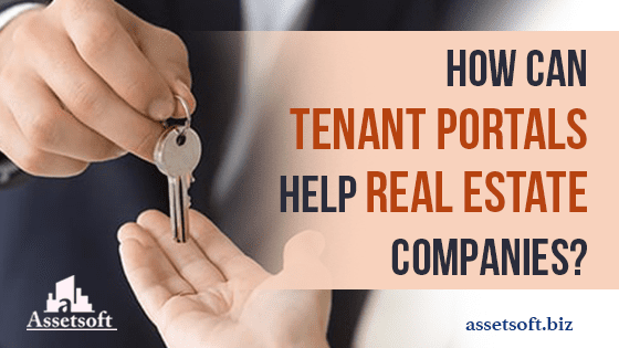 How Can Tenant Portals Help Real Estate Companies? 